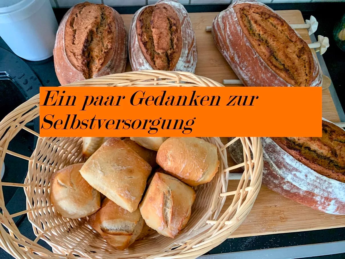 Ein paar Gedanken zur Selbstversorgung 1 Ein paar Gedanken zur Selbstversorgung