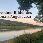 Dresdner Bilder des Monats August