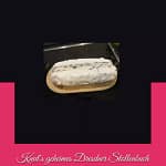 Veröffentlicht:"Knut's geheimes Dresdner Stollenbuch" 16 Knut's geheimes Dresdner Stollenbuch: Backen wie ein Dresdner Stollenbäcker - Mit Original Dresdner Christstollenrezept und Gedanken zur Weihnacht Taschenbuch