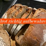 Brot richtig aufbewahren