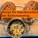 Sauerkrautbrot mit Kultursauerteig