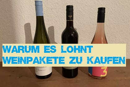 Warum es lohnt Weinpakete zu kaufen