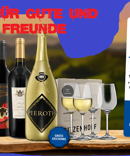 Wein für gute und beste Freunde 5 Dein Wein für gute und beste Freunde