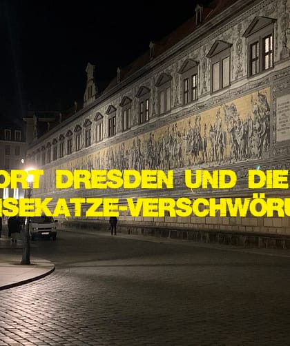 Update 21.11.2022: Tatort Dresden | Grinsekatze-Verschwörung 17 Tatort Dresden und die Grinsekatze-Verschwörung