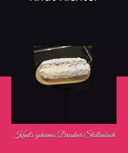 Veröffentlicht:"Knut's geheimes Dresdner Stollenbuch" 8 Knut's geheimes Dresdner Stollenbuch: Backen wie ein Dresdner Stollenbäcker - Mit Original Dresdner Christstollenrezept und Gedanken zur Weihnacht Taschenbuch