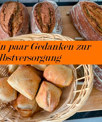 Ein paar Gedanken zur Selbstversorgung