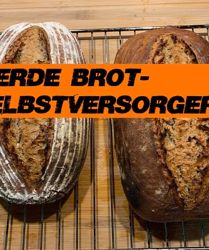 Werde Brot-Selbstversorger 17 Werde Brot-Selbstversorger - Anleitung zum Brotbacken