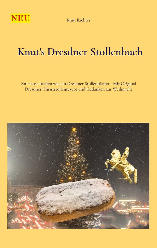 Knut's Dresdner Stollenbuch - als Taschenbuch 1 Knut's Dresdner Stollenbuch