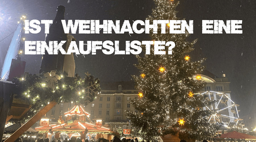 Ist Weihnachten eine Einkaufsliste?