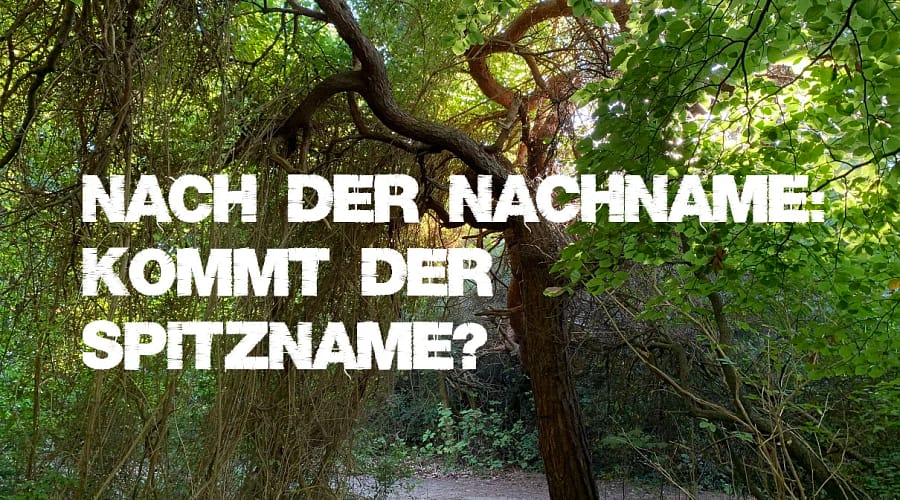 Nach der Nachname: kommt jetzt der Spitzname