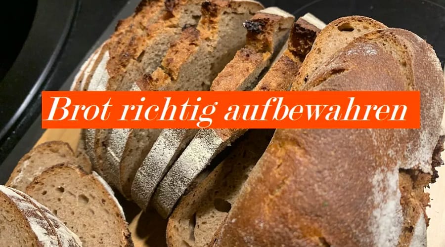 Brot richtig aufbewahren